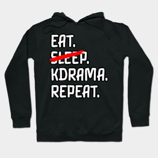 Eat k drama repeat Hoodie